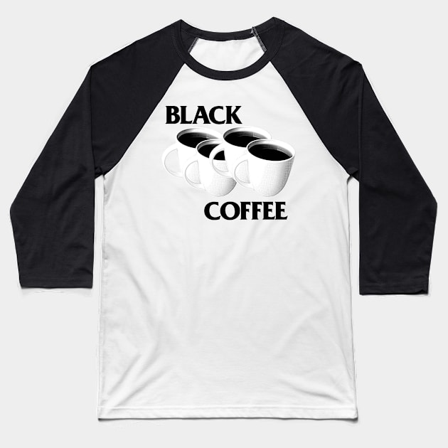 Black Coffee / Meme Parody Design Baseball T-Shirt by DankFutura